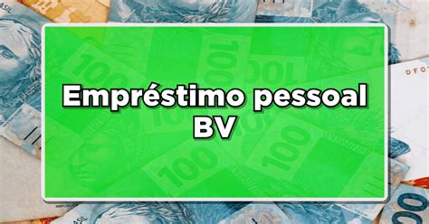 emprestimo pessoal df|Empréstimo Pessoal BV .